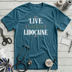 Live Laugh Lidocaine T-Shirt – Deep Teal