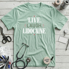Live Laugh Lidocaine T-Shirt – Heather Mint