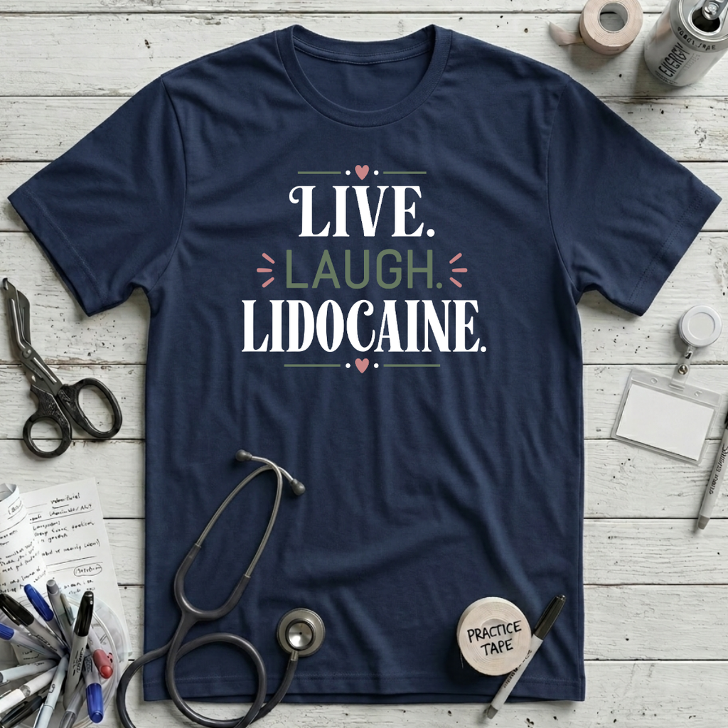 Live Laugh Lidocaine T-Shirt – Navy