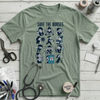 Save the Nurses T-Shirt - Sage